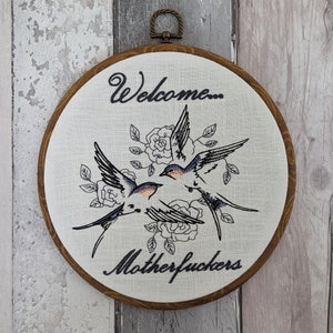 Welcome... motherfuckers. Machine embroidery 8" hoop. Perfect gift for first home or wedding. Vintage embroidery art with modern twist