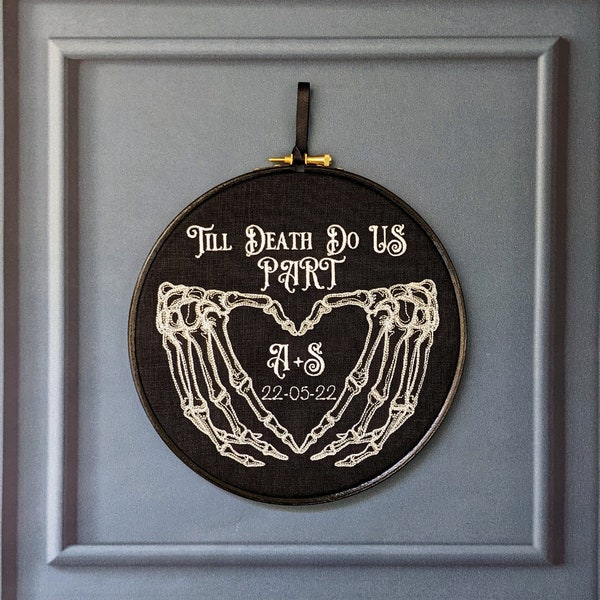 Till death do us part. Machine embroidery 8" hoop. Gothic wedding gift, Personalisation,  House warming gift, marriage, Halloween decor,