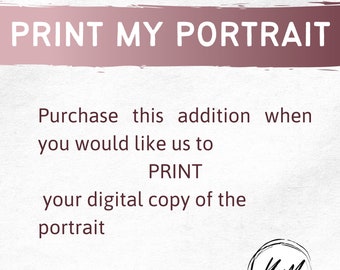 Hard Copy of your digital portrait
