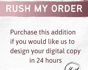 Rush my order addition, 24 hour turnaround