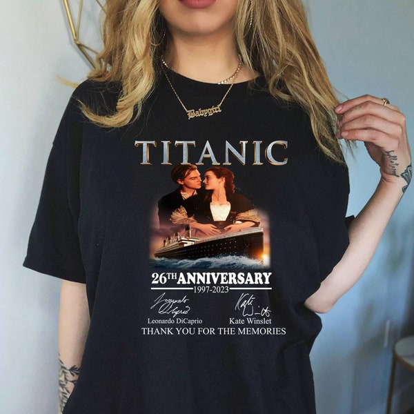 Titanic Shirt | Titanic 26th Anniversary 1997 2022 | Thank You For The Memories Shirt | Jack And Rose Titanic Lovers T Shirt