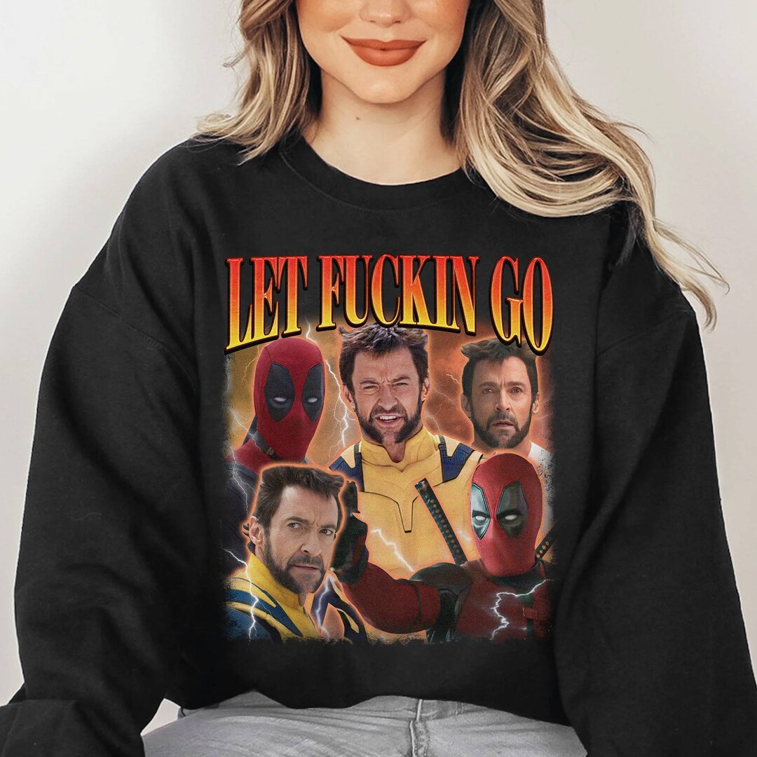 Deadpool and Wolverine Let Fckin Go Homage Shirt Deadpool 3 Shirt ...