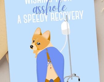 Asshole Get Well Soon Card - Wishing your asshole a speedy recovery - Colonoscopy - Corgi -  IBD - Crohns - Ulcerative Colitis - Diarrhea