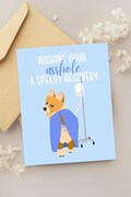 Asshole Get Well Soon Card - Wishing your asshole a speedy recovery - Colonoscopy - Corgi - IBD - Crohns - Ulcerative Colitis - Diarrhea