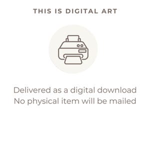 May include: A digital graphic featuring the text THIS IS DIGITAL ART at the top, a brown line-art icon of a printer in a circle, and the text Delivered as a digital download. No physical item will be mailed at the bottom of the image.
