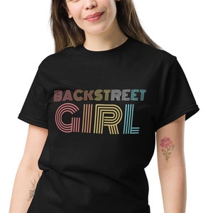 Backstreet Mädchen Shirt | Trendiges Damen-Shirt, bequeme Freizeitkleidung, perfektes Geschenk für Fans und stilvolles Outfit