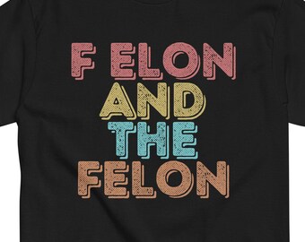 Maglietta F Elon and the Felon / Maglietta grafica Anti Musk