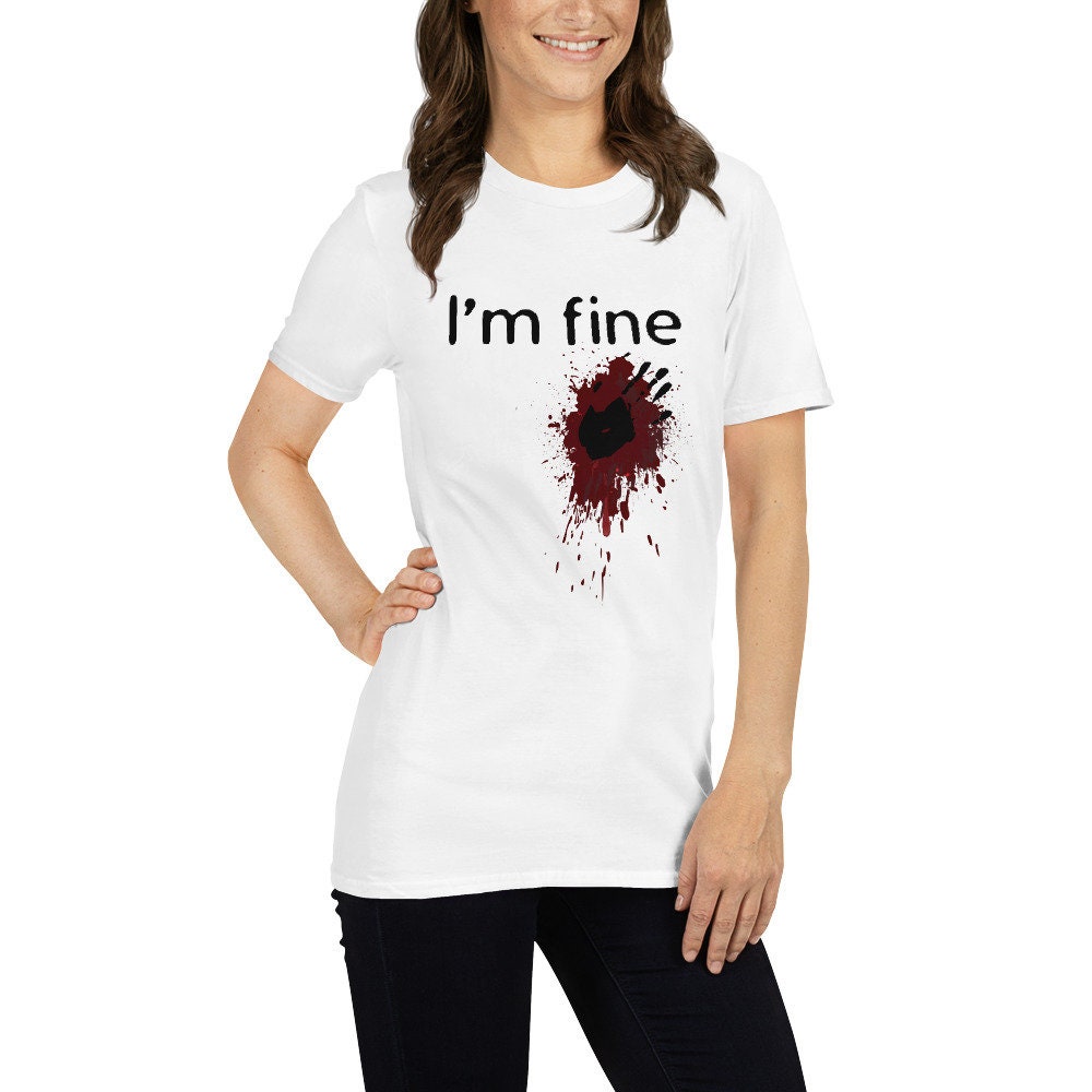 Discover I'm Fine Blood splatter and bloody hand print Halloween Fun Short-Sleeve Unisex T-Shirt