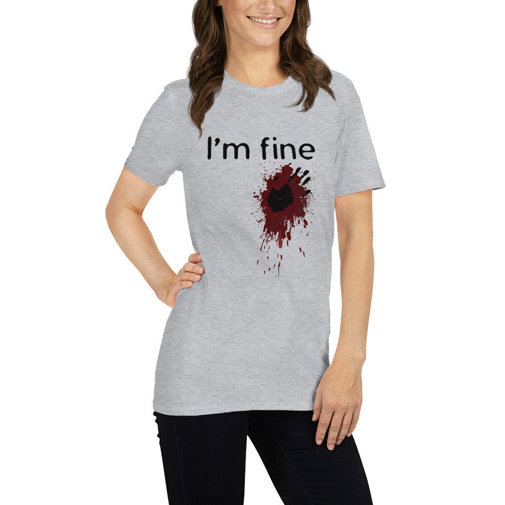 Discover I'm Fine Blood splatter and bloody hand print Halloween Fun Short-Sleeve Unisex T-Shirt