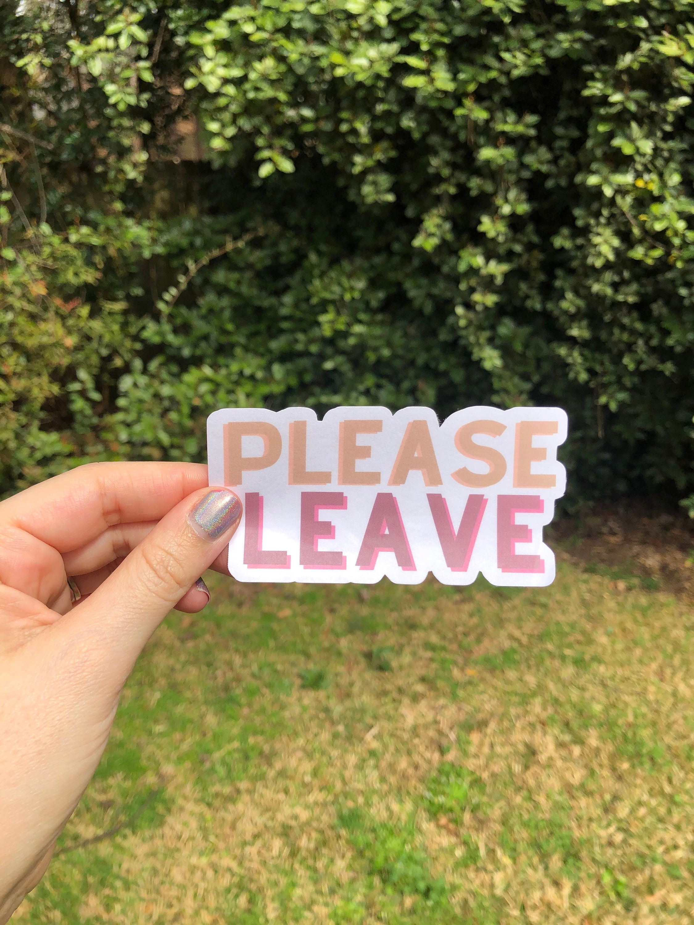Please Leave Sticker Vinyl Waterproof Cute Funny Quotes Etsy