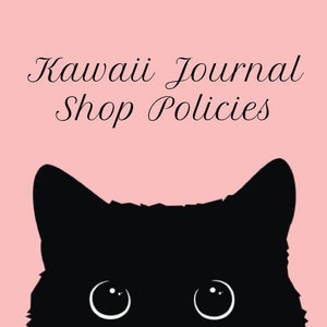 Kawaii Journal Shop Policies