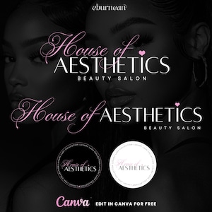 Op de afbeelding: Een logo voor een schoonheidssalon met de tekst "House of Aesthetics" in een sierlijk lettertype, met "Beauty Salon" eronder. Het logo is roze en wit op een donkere achtergrond. De afbeelding bevat ook de tekst "Edit in Canva for Free".