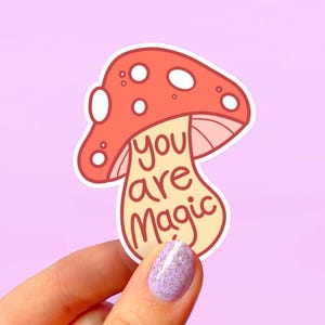 Stickers Vous êtes la magie, Stickers champignons kawaii, Stickers sorcière champignon vénéneux, Sticker magique, Sorcellerie fantastique, Papeterie Mushroomcore