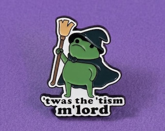 Frog Wizard Pin - 'twas the 'tism m'lord - Funny Autism Lapel Fashion Accessory