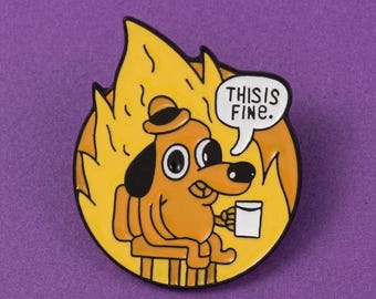 This is Fine Meme Pin, Funny Dog Fashion Accessory