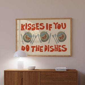 Kisses If You Do The Dishes Poster, Kitchen Art Print, Trendy Wall Art, Maximalist Wall Art, Apartment Decor, Retro Wall Art