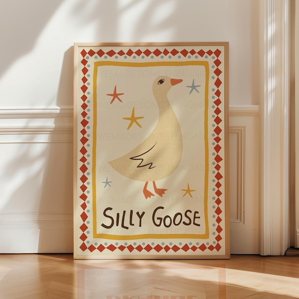 Silly Goose Print, Trendy Wall Art, Apartment Decor, Retro Wall Art, Quirky Wall, Nursery Art, Cottage Core Decor
