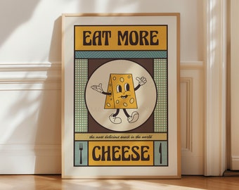 May include: A framed poster with a retro design. The poster features a cartoon cheese character with arms and legs, surrounded by the words "EAT MORE CHEESE". The poster has a yellow, brown, and teal colour scheme.