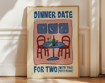 May include: A light pink and yellow illustrated poster with a blue and white table setting for two. The poster says "Dinner Date for Two (with you) (pretty please)".
