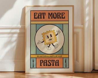 May include: A retro-style poster with the text "Eat More Pasta" in a bold, orange font. The poster features a cartoon illustration of a smiling pasta shape with arms and legs, standing in a circle with a green and white checkered background. The text "the most delicious meal in the world" is written in a smaller font below the illustration.