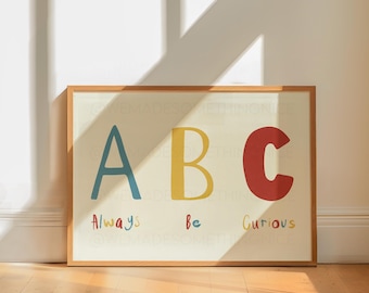 Always Be Curious Wall Art Print | Colourful Quote Poster | Nursery Bedroom Office Decor