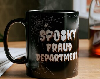 Spooky Fraud Department Mug, Funny Halloween Fraud Team Gift for Anti-Fraud Professional, Audit Coffee Cup 11-15oz, Gifts for Fraud Director