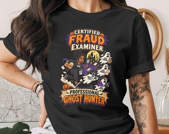 Certified Fraud Examiner Shirt Halloween Ghost Hunter Sweatshirt Spooky CFE Forensic Auditor Hoodie Financial Crime Investigator Gift