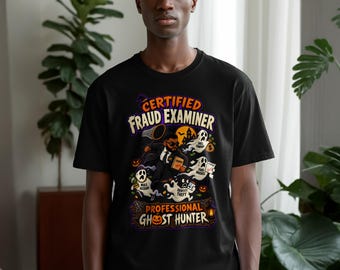 Certified Fraud Examiner Halloween Graphic tee, Funny CFE Ghost Hunter Novelty t-shirt, Forensic Accounting Auditor Gift Idea