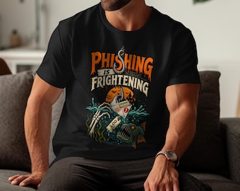 Phishing Is Frightening Shirt Funny Cybersecurity Halloween Tee Fraud Awareness Shirt