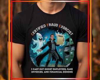 Certified Fraud Exorcist TShirt, Funny Halloween CFE Tee for Fraud Examiners, Auditors and Compliance, Spooky Ghost Office AML Shirt for Men