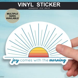Joy Comes With the Morning Vinyl Sticker, Inspirational Sunrise Decal, Christian Sticker, Scripture Quote Sticker, Encouragement Sticker