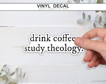 コーヒーを飲んで、神学を読もうステッカー｜改革派神学ステッカー、聖書研究デカール、信仰に基づくギフト、男性と女性のためのステッカー