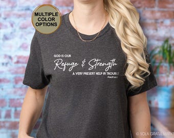 God is Our Refuge T-Shirt, Psalm 46:1 Shirt, Christian Shirt for Troubled Times, Christian Strength Shirt for Men and Women, Bible Verse Tee
