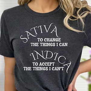 Marijuana T-shirt, Indica Shirt, Sativa Shirt, Funny Graphic Tee, Short Sleeve Unisex T Shirt
