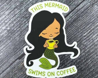 Mermaid Swims On Coffee Sticker - 3 inch, Water Resistant
