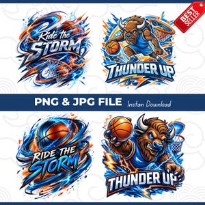 May include: Four digital basketball-themed designs. Two feature a basketball with the text "Ride the Storm". The other two show a bull playing basketball with the text "Thunder Up". The designs are in shades of blue, orange, and white.