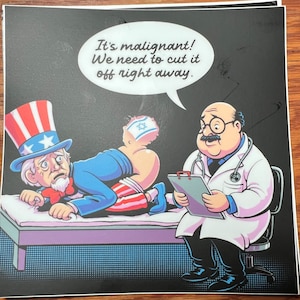 Puede incluir: Una imagen de dibujos animados muestra al Tío Sam en una camilla, con un médico sosteniendo una carpeta. El texto en un bocadillo dice: "¡Es maligno! Necesitamos cortarlo de inmediato". El paciente tiene la bandera de Israel en la cabeza.