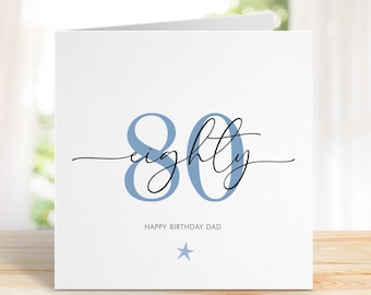 May include: A white card with a blue number 80 with the word "eighty" written in black script above it. The text "Happy Birthday Dad" is below the number and a small blue star is below the text.