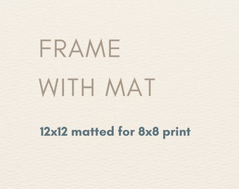 ADD-ON - 12x12 White photo frame, matted to 8x8