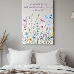 Consider How The Wildflowers Grow Wall Art Wildflower Bible Verse Canvas Art Christian Flower Art Christian Teen Girl Art College Dorm Art