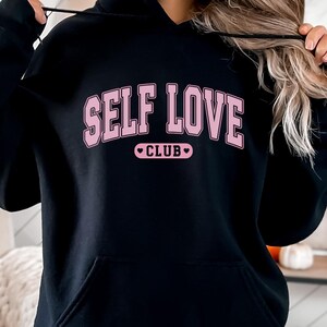 Selbstliebe Hoodie Frauen Selbstliebe Club Rundhalsausschnitt weibliche Selbstliebe Valentines Sweatshirt Frauen Empowerment Hoodie Mental Gesundheit Fragen Hoodie