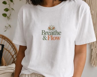 Breathe and Flow Yoga Shirt, Mindfulness Lotis T-Shirt, Spiritual Yoga Tee For Meditation And Gifts