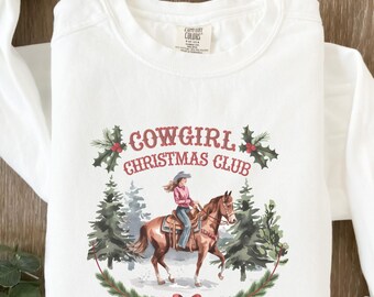 Cowgirl Christmas Sweatshirt Christmas Cowgirl Sweatshirt Christmas Club Sweatshirt Cowgirl Country Girl Christmas Shirt Western Gift Women