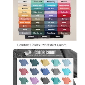 May include: Color chart showing the different colors available for Comfort Colors T-shirts and sweatshirts. The chart includes a variety of colors, including white, ivory, banana, butter, mustard, terracotta, burnt orange, yam, grey, granite, graphite, island reef, chalky mint, seafoam, light green, bay, khaki, sage, moss, hemp, blue spruce,  chambray, lagoon blue, flo blue, orchid, violet, grape, ice blue, blue jean, midnight, true navy, pepper, black, blossom, crunchberry, watermelon, heliconia, red, berry, brick, crimson, chili, and espresso.