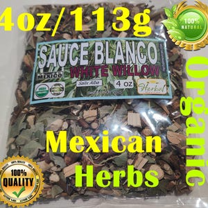Sauce Blanco, White willow herbs, salix alba, sauce plateado, white willow tea/infusion hierbas mexicanas 4oz !!!