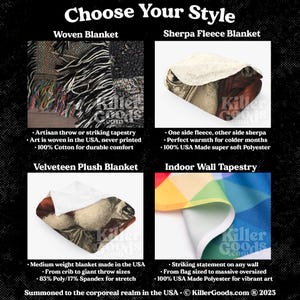 May include: Four different types of blankets and wall tapestries are shown. The first is a woven blanket with black and white stripes. The second is a sherpa fleece blanket with a brown and white pattern. The third is a velveteen plush blanket with a brown and white pattern. The fourth is an indoor wall tapestry with a rainbow pattern. The text "Choose Your Style" is at the top of the image. The text "Killer Goods" is at the bottom of the image.