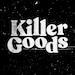 Killer Goods