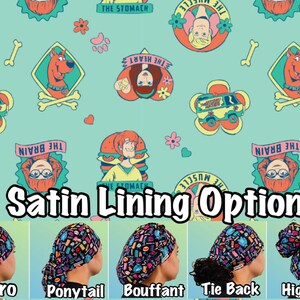 May include: A close-up of five different styles of surgical caps with a Scooby Doo themed print. The print features Scooby Doo, Shaggy, Velma, Daphne, and Fred. The text "Satin Lining Optional" is displayed in the center of the image. The five styles are Euro, Ponytail, Bouffant, Tie Back, and High Bun.