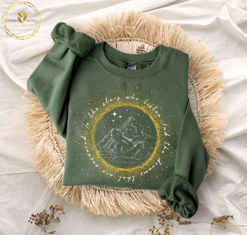 Velaris Sweatshirt, To the stars who listen and the dreams that are answered, night court sweatshirt, acotar, A court of thorns and roses Military Green