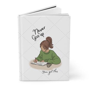 Hardcover Journal Never Give Up , Perfect for Self-Reflection, Gift for Students, Daily Planner, Inspirational Notebook